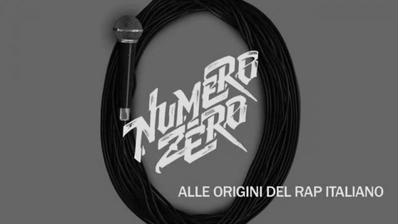 NUMERO ZERO: alle origini del Rap Italiano